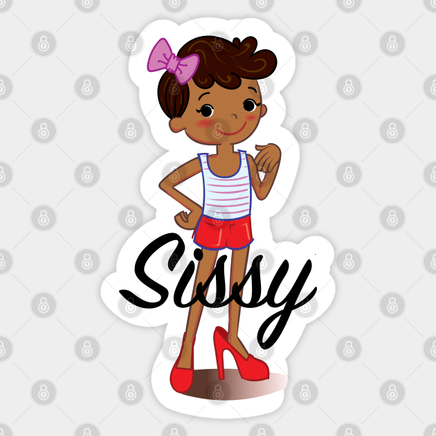 Sissy Sissy Sticker Teepublic 1286